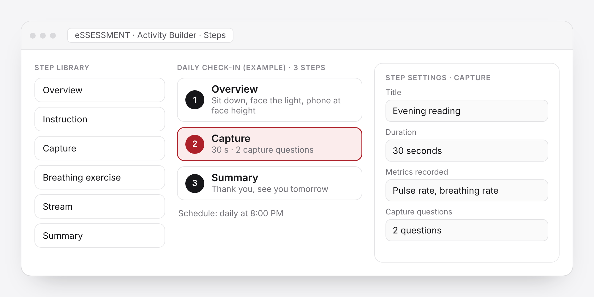 eSSESSMENT Activity Builder steps view for a daily check-in: Overview, a 30-second Capture step with 2 capture questions, and Summary, scheduled daily at 8 p.m.